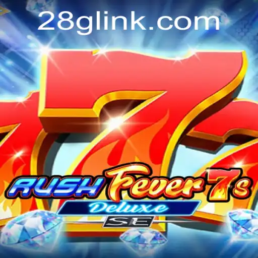 A Deep Dive into RushFever7sDeluxeSE and the Significance of 28G